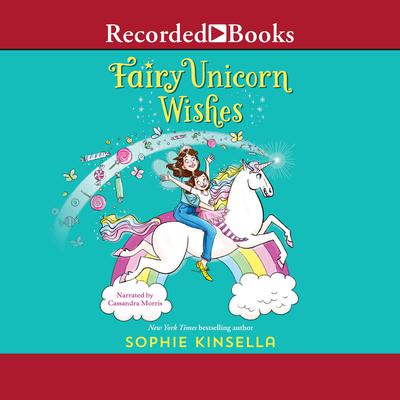 Fairy Unicorn Wishes: Fairy Unicorn Wishes Audiobook, by Sophie Kinsella