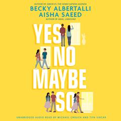 Yes No Maybe So Audiobook, by Becky Albertalli