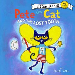 Pete the Cat and the Lost Tooth Audiobook, by 