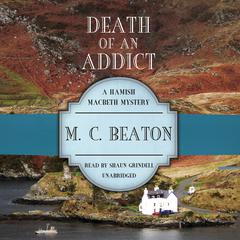 Death of an Addict Audiobook, by M. C. Beaton