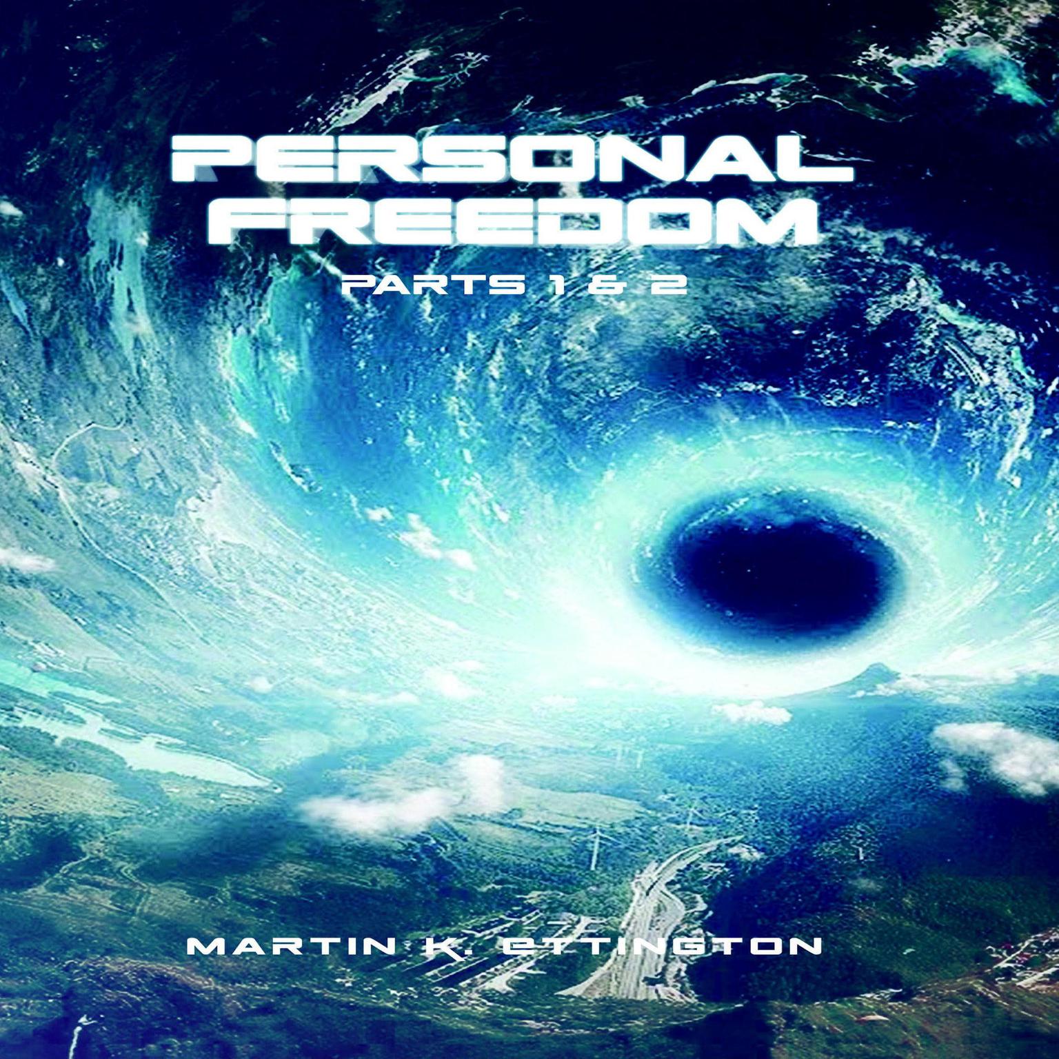 Personal Freedom Parts 1 & 2: A Habitat in Space & A Trip to the Stars Audiobook, by Martin K. Ettington