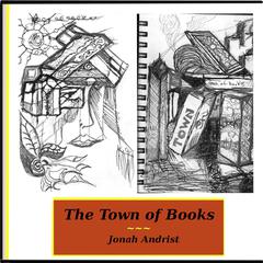 The Town of Books Audibook, by Jonah Andrist