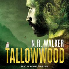 Tallowwood Audiobook, by N.R. Walker
