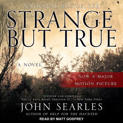 Strange but True Audiobook, by John Searles