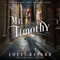 Mr. Timothy Audiobook, by Louis Bayard