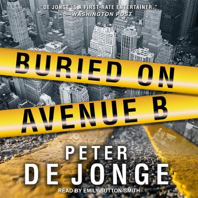Buried on Avenue B: A Novel Audiobook, by Peter de Jonge