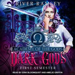 Dark Gods: First Semester Audiobook, by River Ramsey