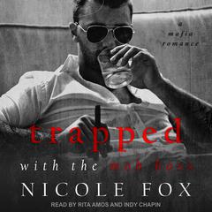 Trapped with the Mob Boss Audiobook, by Nicole Fox