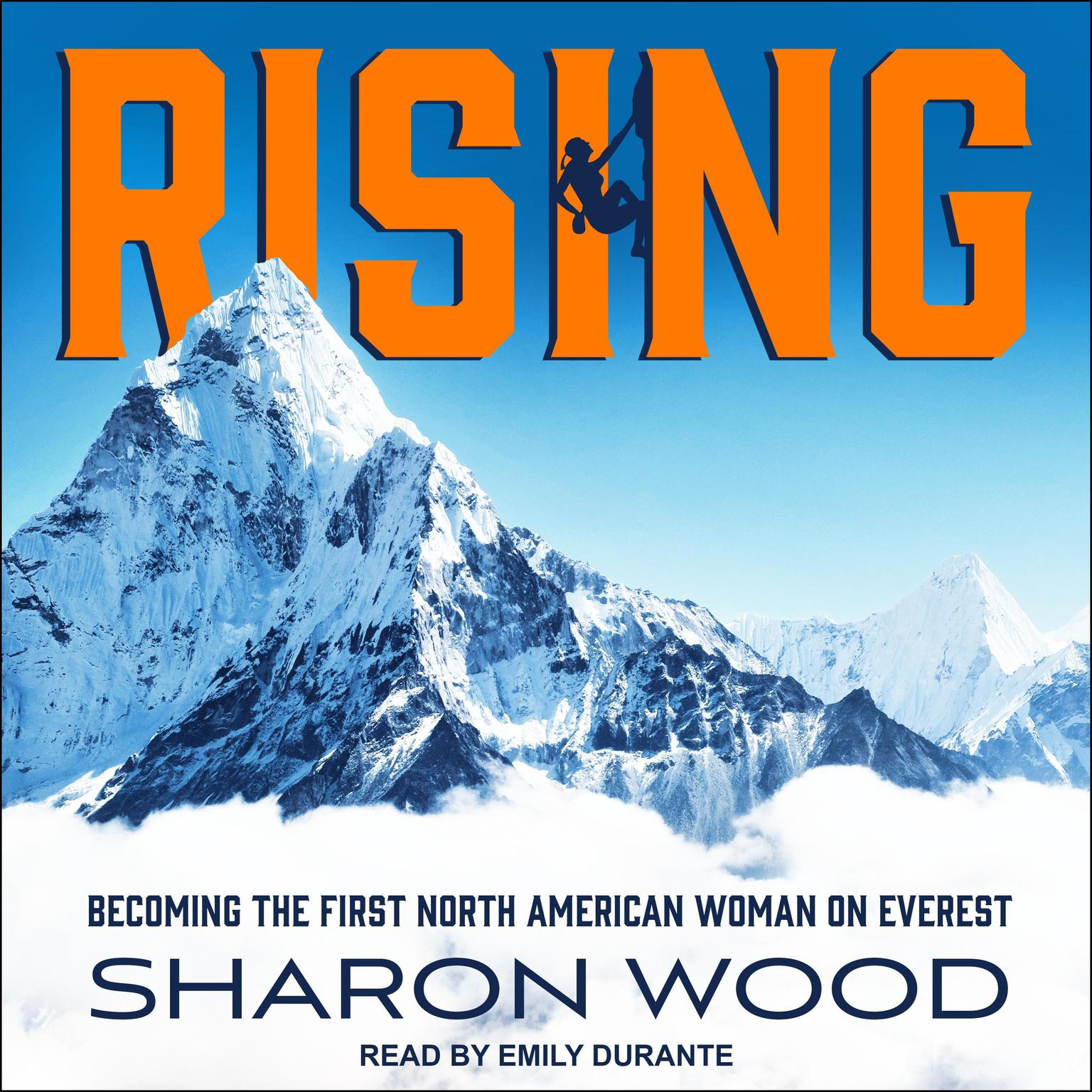 Rising: Becoming the First North American Woman on Everest Audiobook, by Sharon Wood