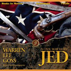 A Civil War Story: Jed Audiobook, by Warren Lee Goss