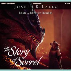 The Story of Sorrel Audiobook, by Joseph R. Lallo