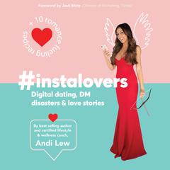 #Instalovers : Digital dating, DM disasters and love stories Audiobook, by Andi Lew