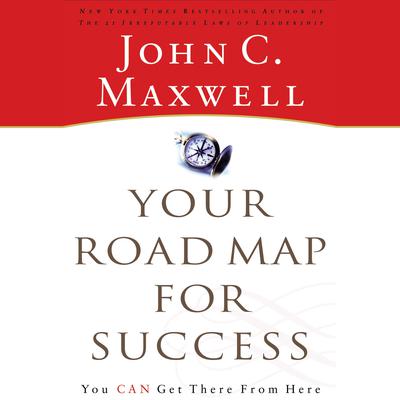 The Success Journey: The Process of Living Your Dreams Audiobook, by John C. Maxwell