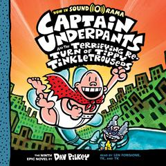 Captain Underpants and the Terrifying Return of Tippy Tinkletrousers Audiobook, by Dav Pilkey