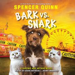 Bark vs. Snark: (A Queenie and Arthur Novel) Audiobook, by Spencer Quinn