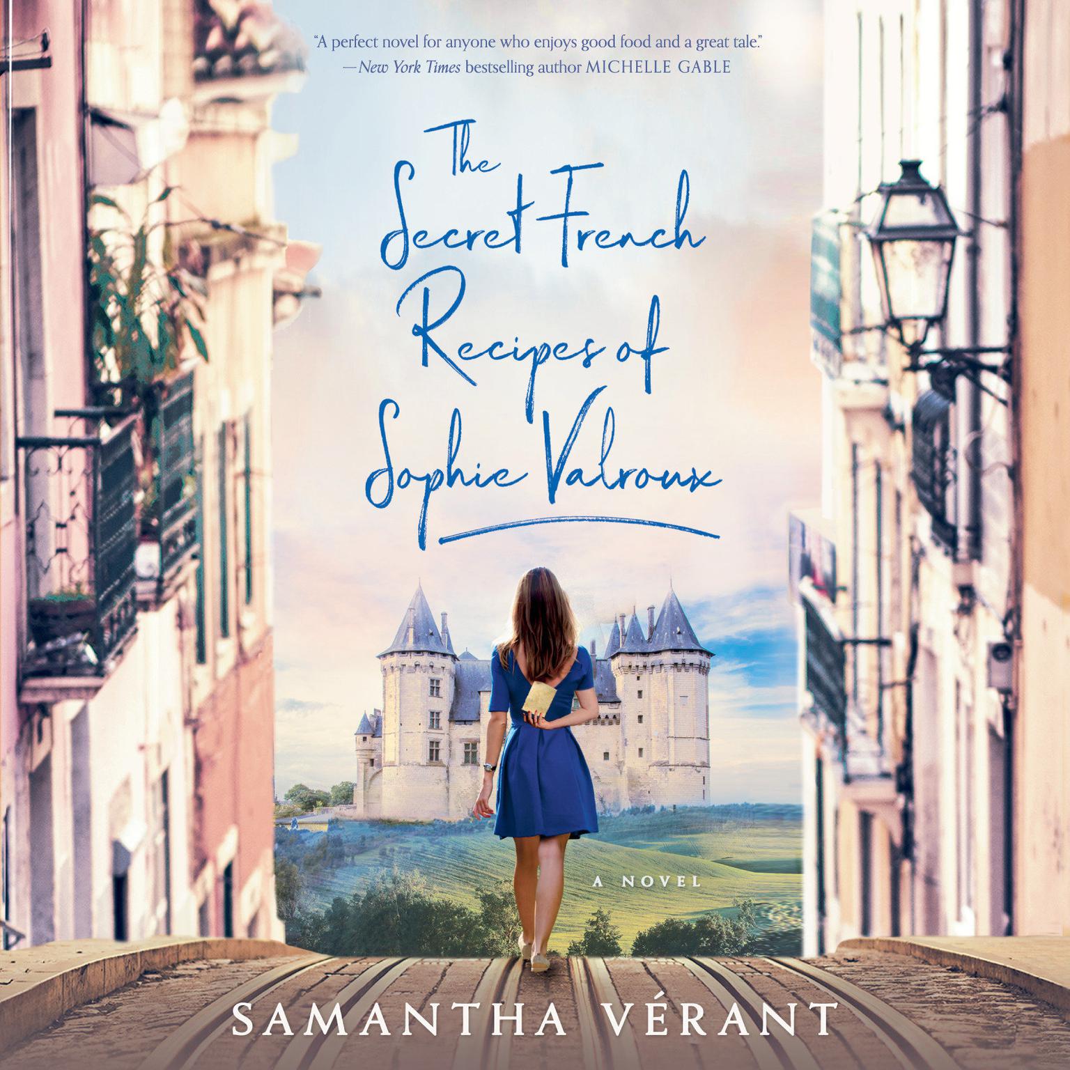 The Secret French Recipes of Sophie Valroux Audiobook, by Samantha Verant