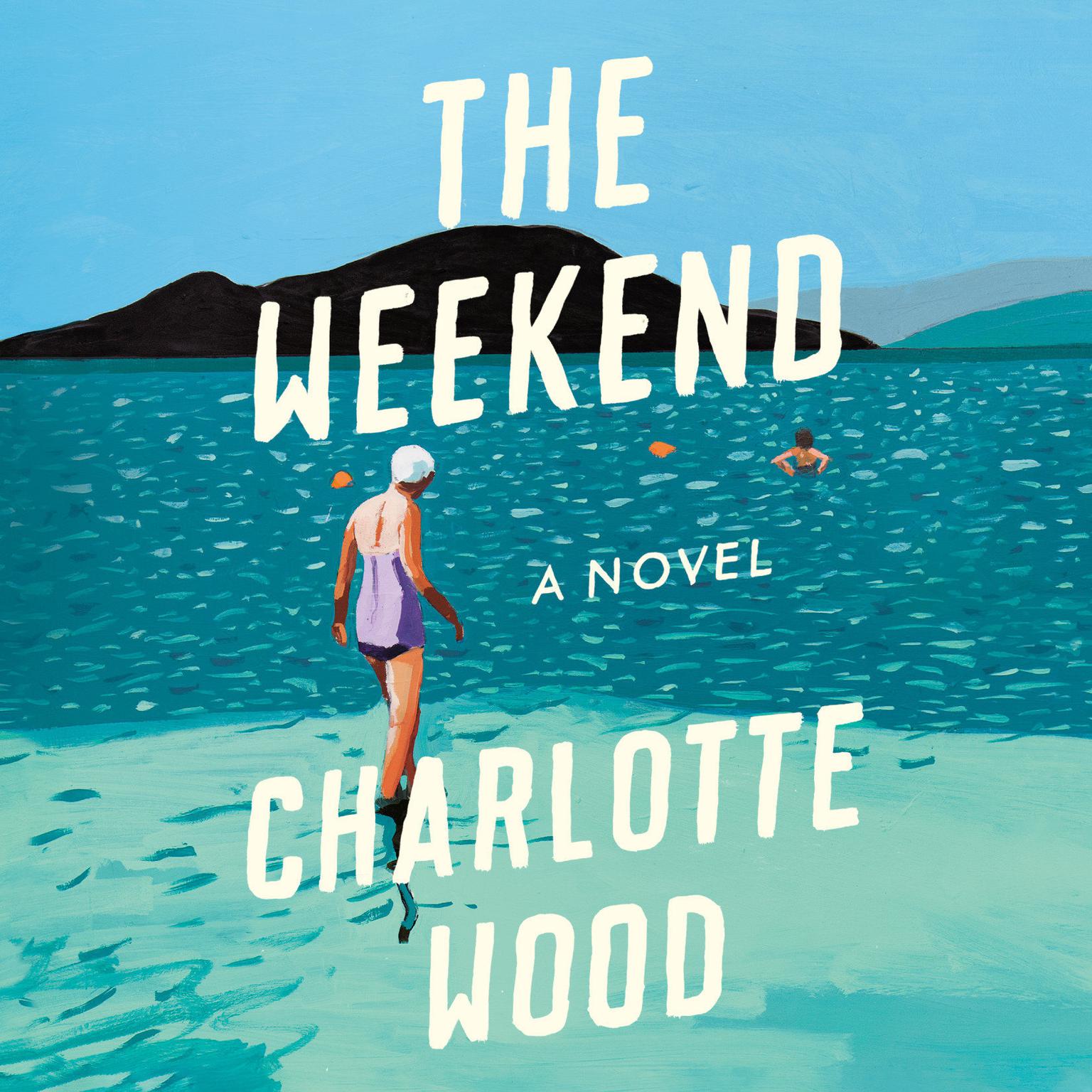 The Weekend: A Novel Audiobook, by Charlotte Wood