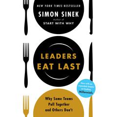 Leaders Eat Last Audiobook, by Simon Sinek