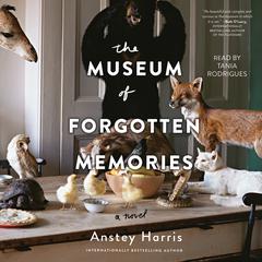 The Museum of Forgotten Memories Audiobook, by Anstey Harris