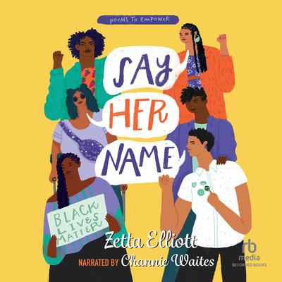Say Her Name Audiobook, by Zetta Elliott