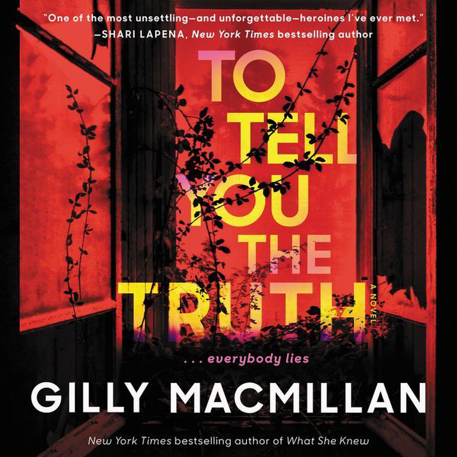 To Tell You the Truth: A Novel Audiobook, by Gilly Macmillan