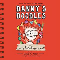 Danny’s Doodles: The Jelly Bean Experiment Audiobook, by David A. Adler