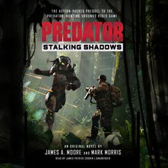 Predator: Stalking Shadows Audiobook, by James A. Moore