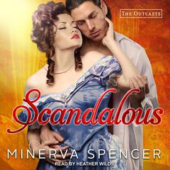 Scandalous Audiobook, by Minerva Spencer