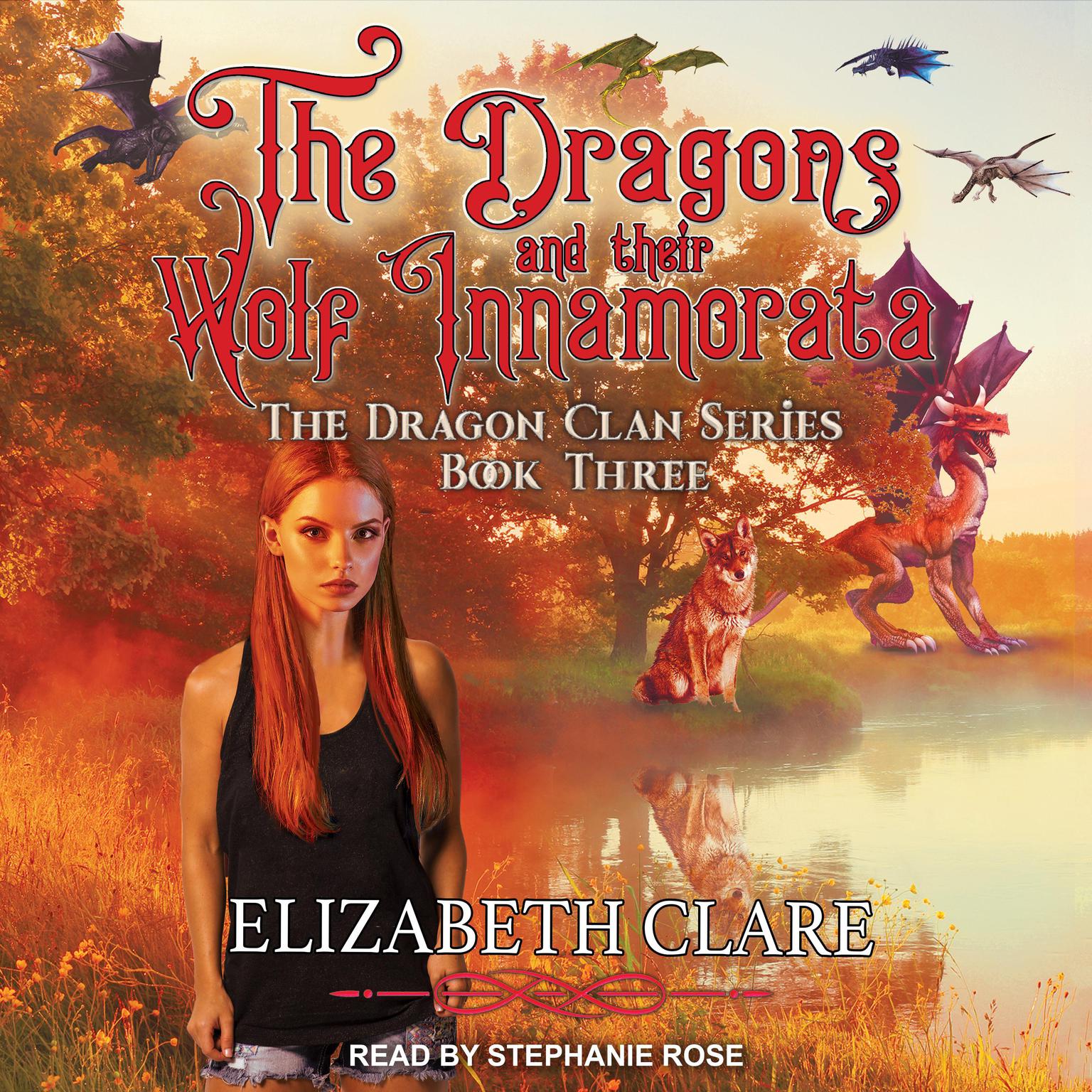 The Dragons and Their Wolf Innamorata Audiobook, by Elizabeth Clare