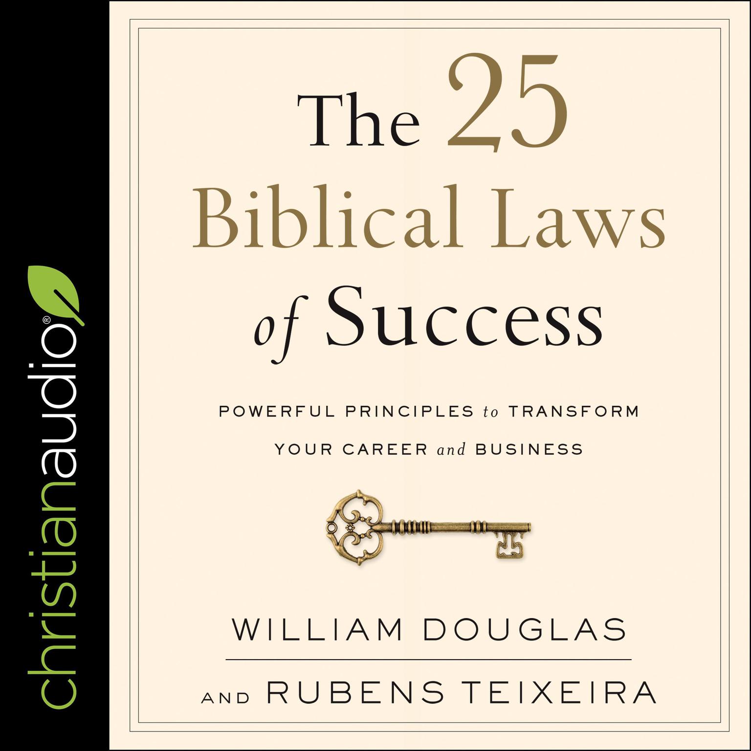 The 25 Biblical Laws of Success: Powerful Principles to Transform Your Career and Business Audiobook, by William O. Douglas