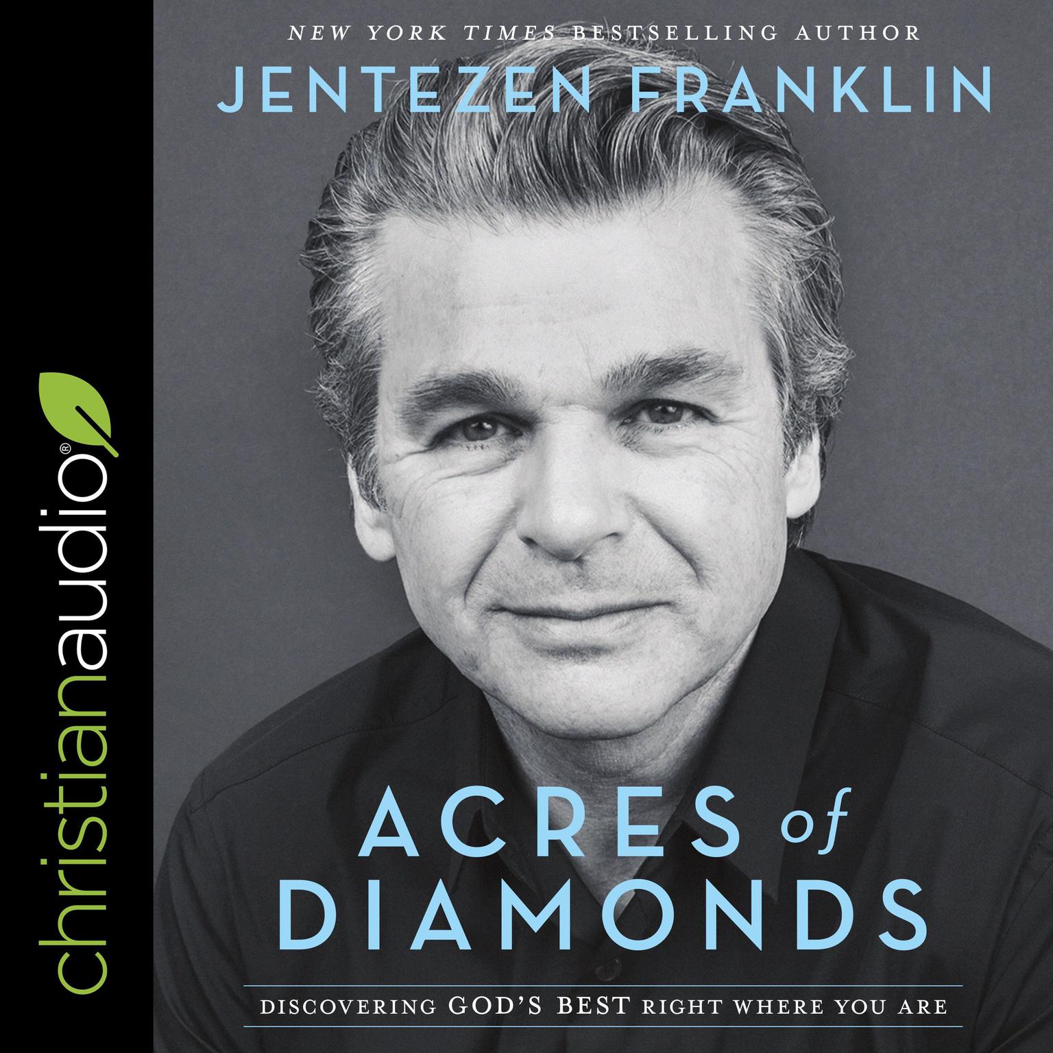 Acres of Diamonds: Discovering Gods Best Right Where You Are Audiobook, by Jentezen Franklin