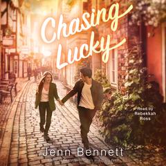 Chasing Lucky Audiobook, by Jenn Bennett