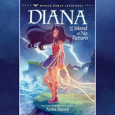 Diana and the Island of No Return Audiobook, by Aisha Saeed