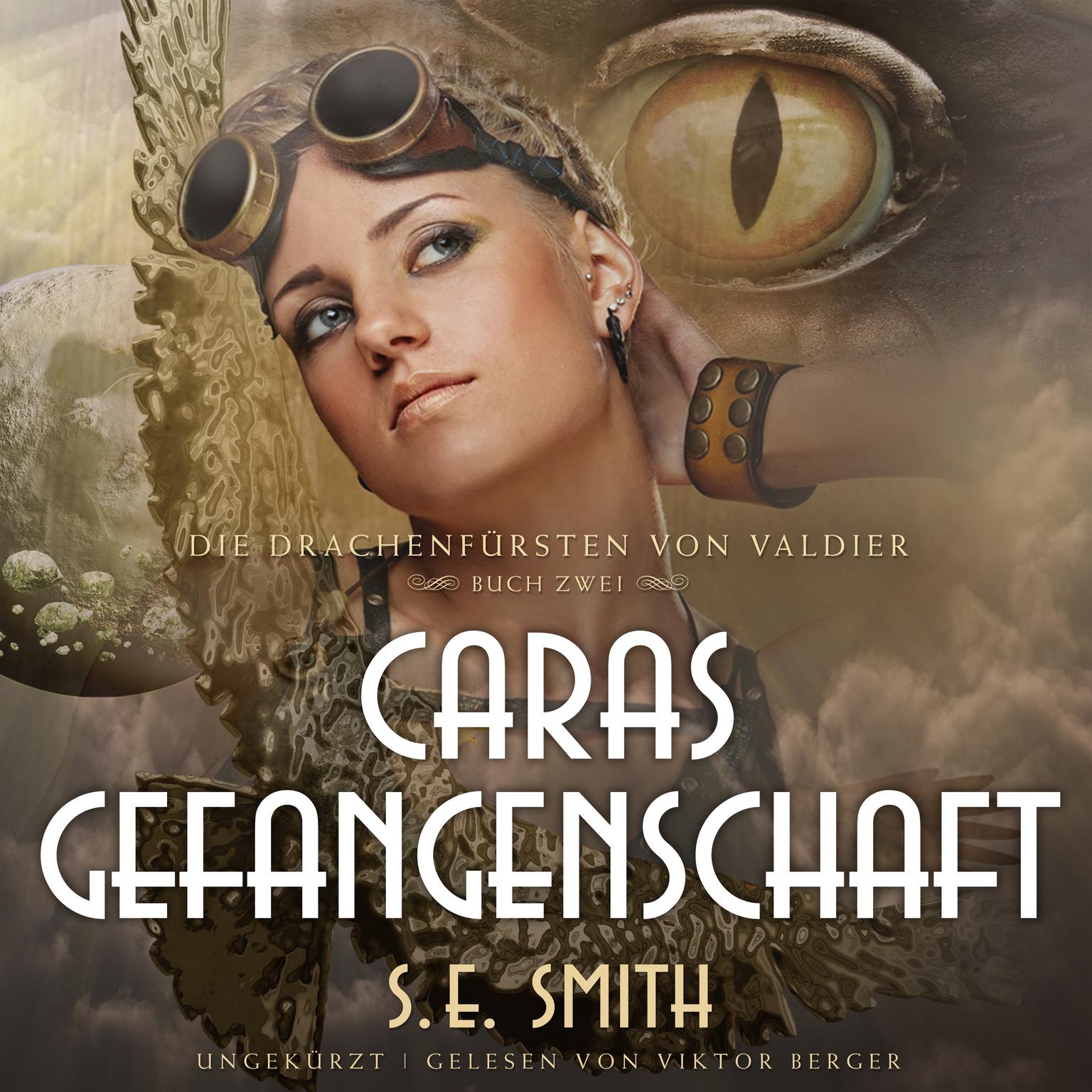 Caras Gefangenschaft Audiobook, by S.E. Smith