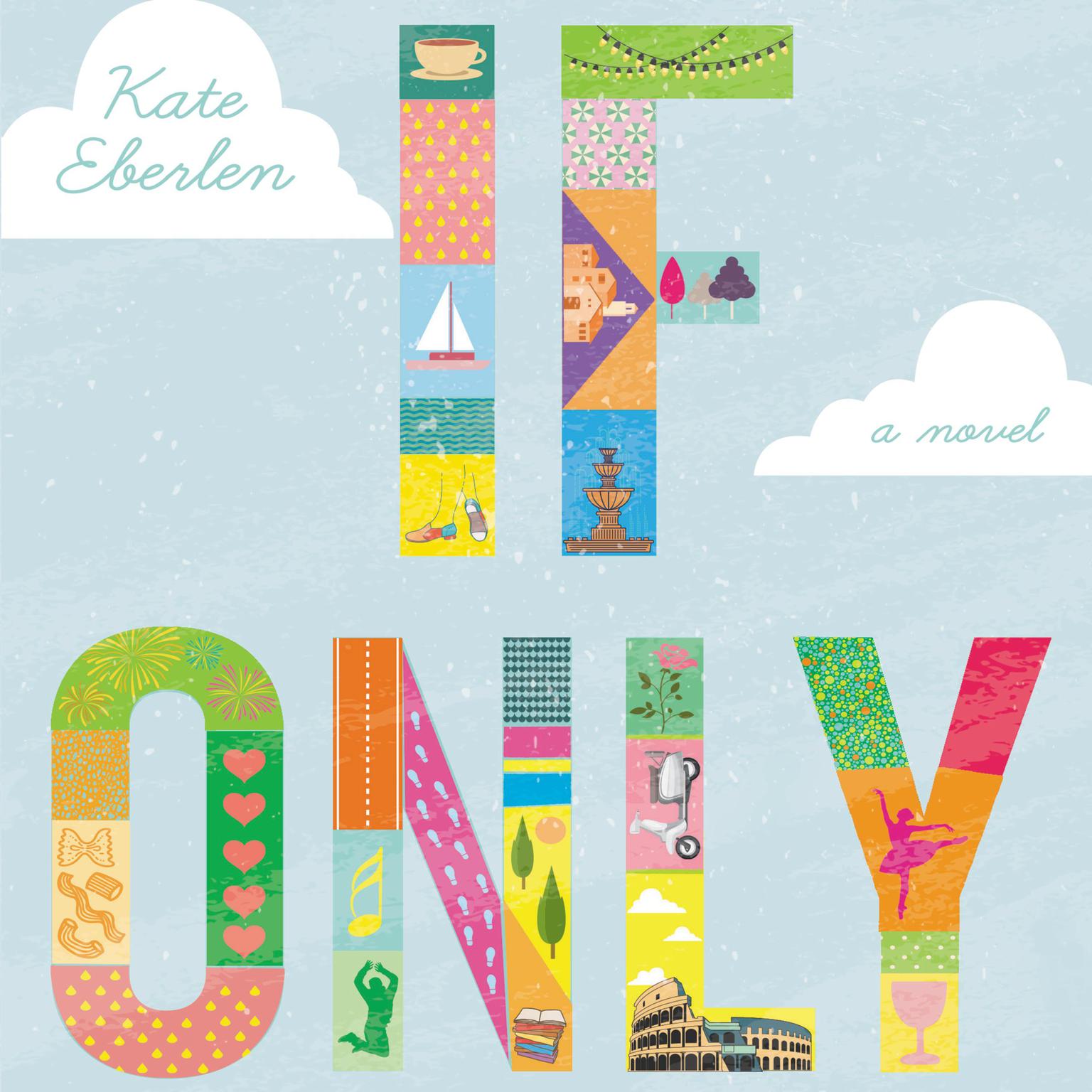 If Only: A Novel Audiobook, by Kate Eberlen