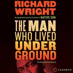 The Man Who Lived Underground Audiobook, by 