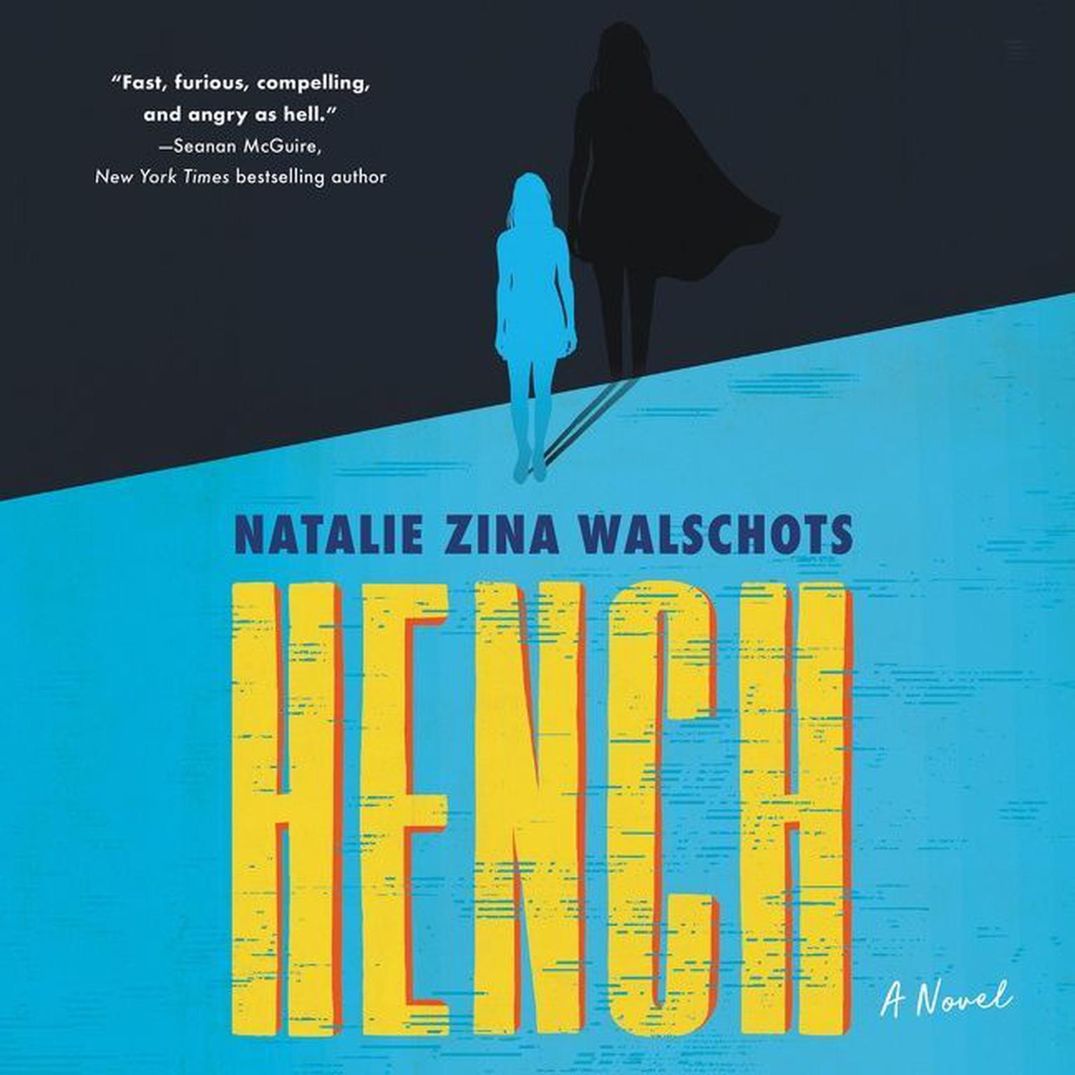 Hench: A Novel Audiobook, by Natalie Zina Walschots