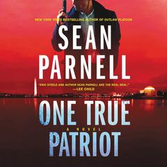 One True Patriot: A Novel Audiobook, by Sean Parnell