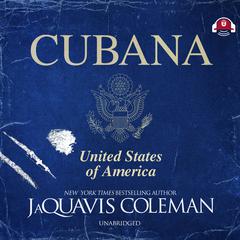 Cubana Audiobook, by JaQuavis Coleman