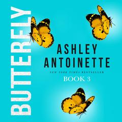 Butterfly 3 Audiobook, by Ashley Antoinette