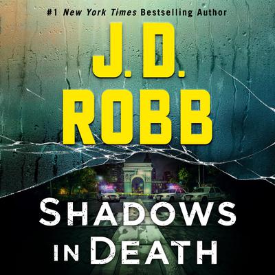 Shadows in Death: An Eve Dallas Novel Audiobook, by J. D. Robb