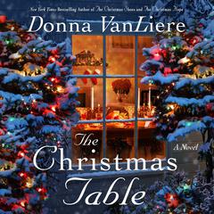 The Christmas Table: A Novel Audiobook, by 