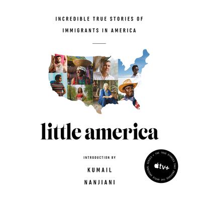 Little America: Incredible True Stories of Immigrants in America Audiobook, by Epic 