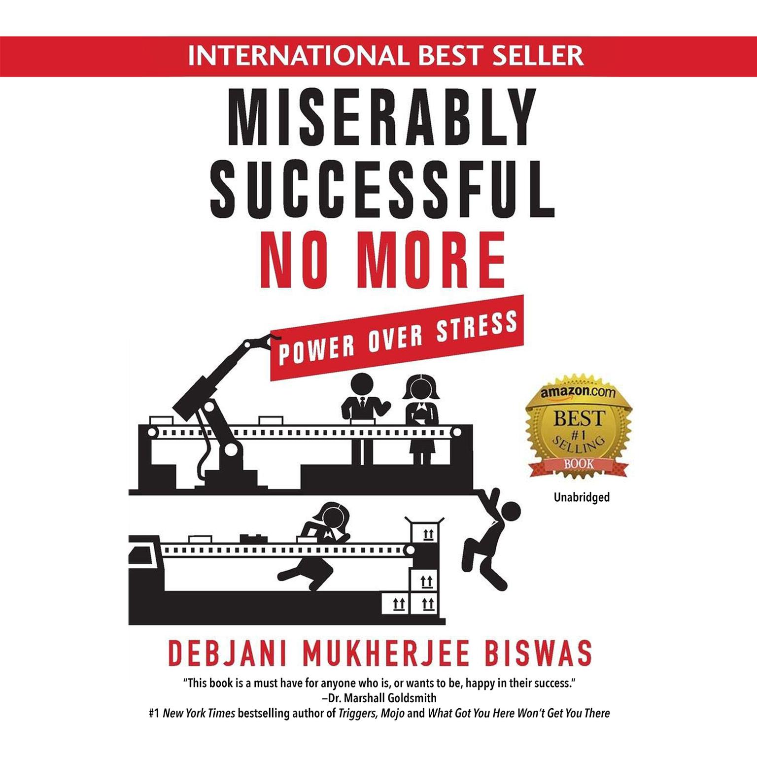 Miserably Successful No More: Power Over Stress Audiobook, by Debjani Mukherjee Biswas