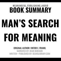 Summary: Man's Search for Meaning by Viktor E. Frankl Audiobook, by Meaningful Publishing