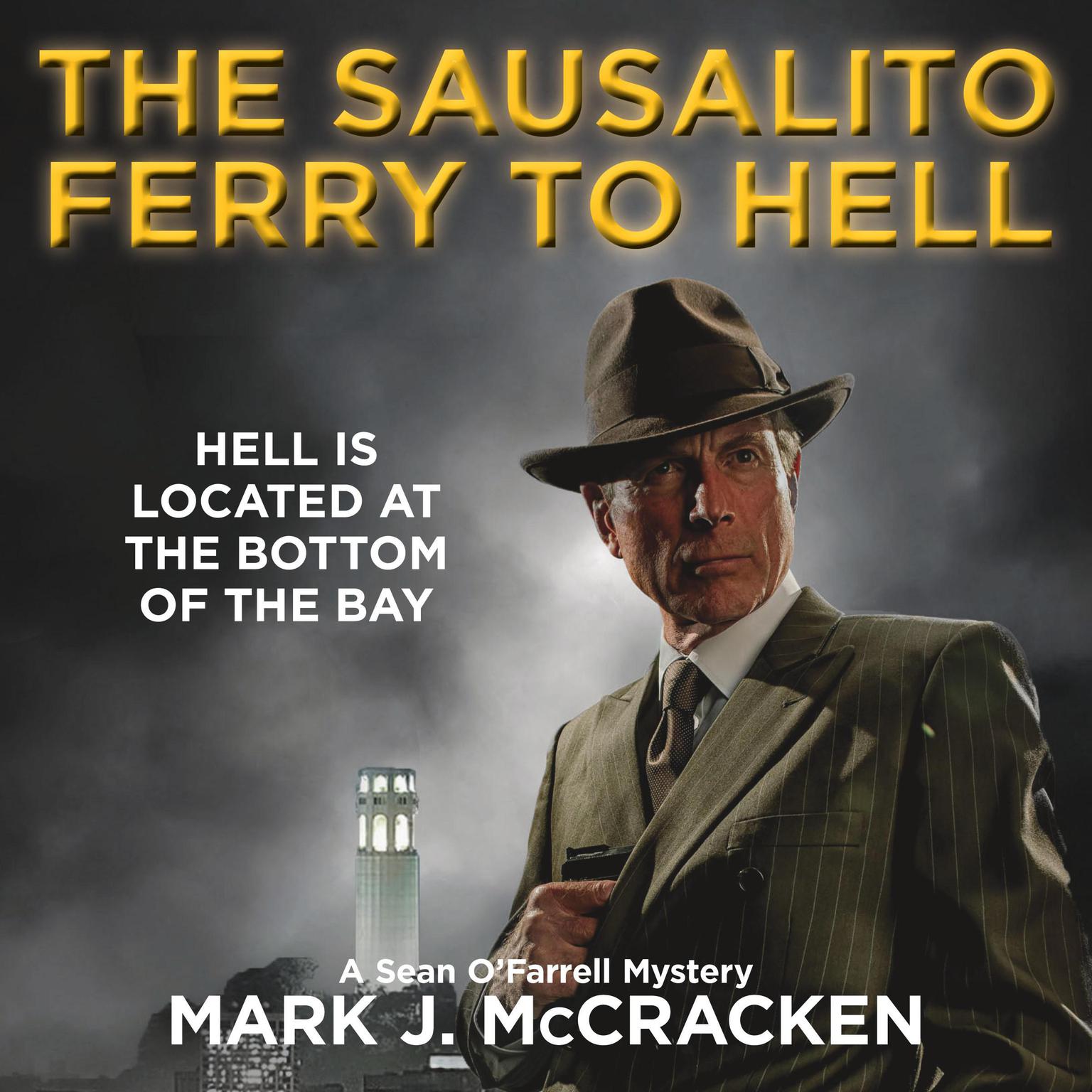 The Sausalito Ferry to Hell Audiobook, by Mark J.McCracken