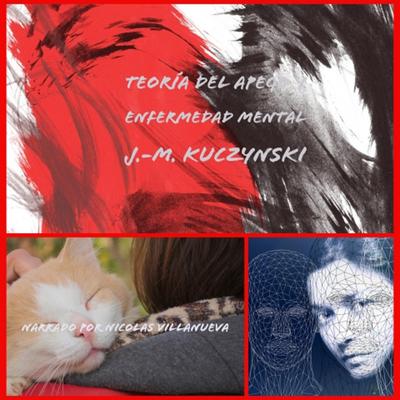 Teoría del apego y enfermedad mental (Spanish Edition) Audiobook, by John-Michael Kuczynski