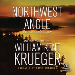 Northwest Angle Audiobook, by William Kent Krueger