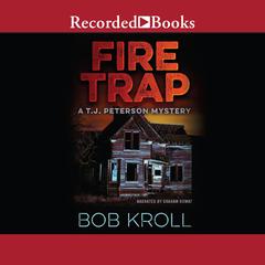 Fire Trap Audiobook, by Bob Kroll
