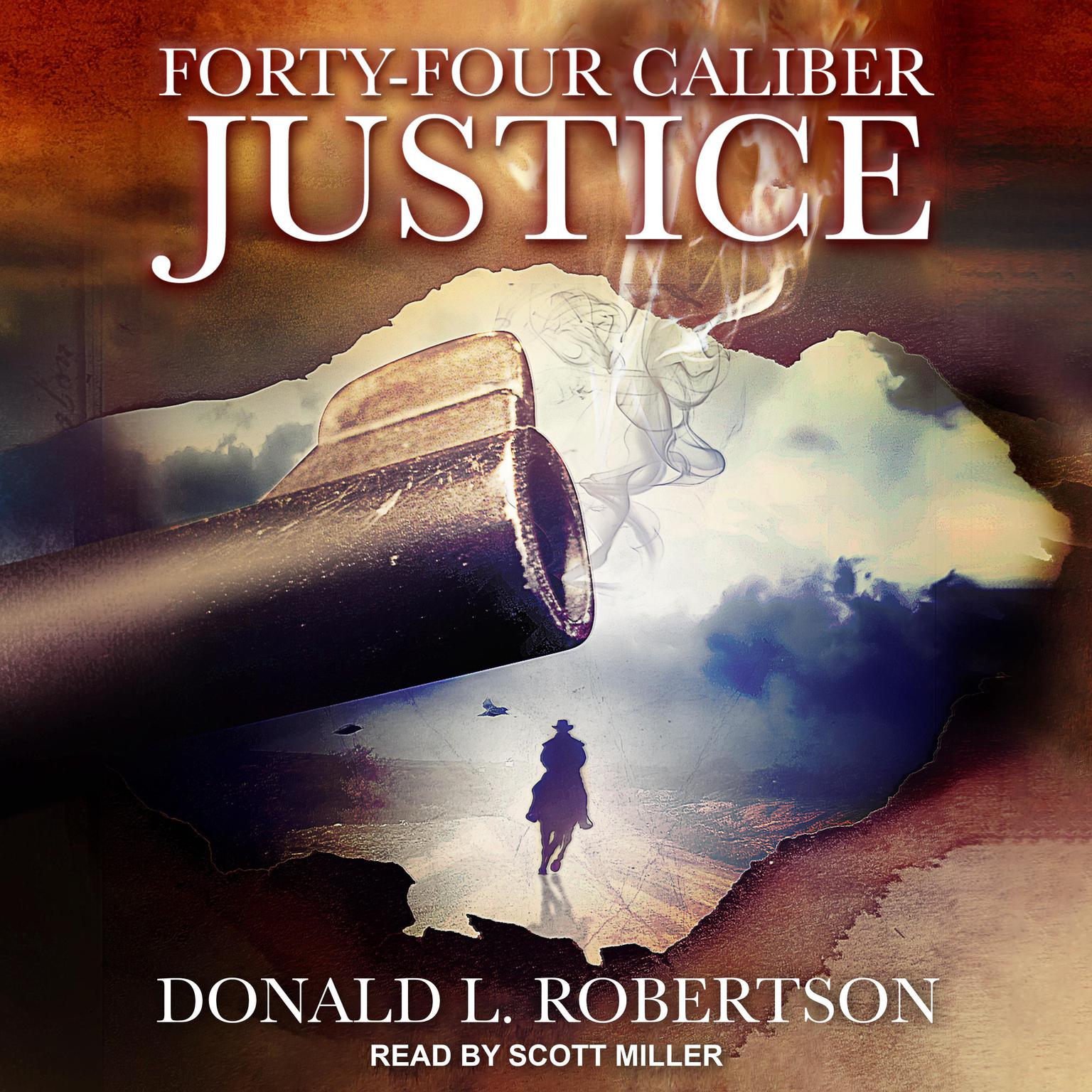 Forty-Four Caliber Justice Audiobook, by Donald L. Robertson